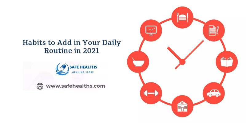 Habits to add in your daily routine in 2021