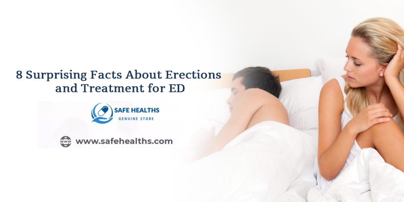 8 Surprising Facts About Erections and treatment for ED