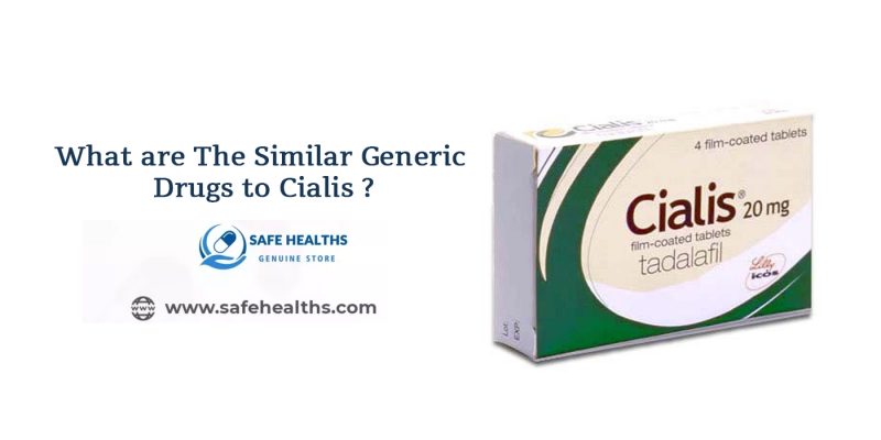 What are The Similar Generic Drugs to Cialis