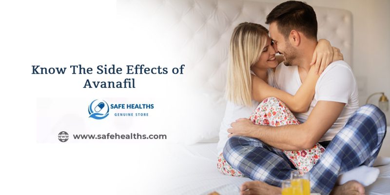 Know The Side Effects of Avanafil