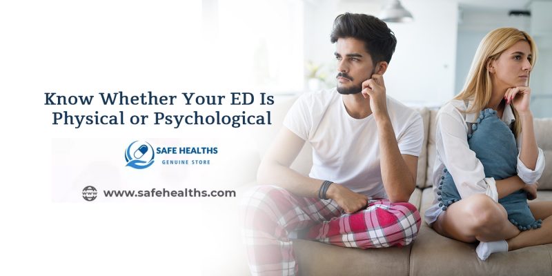 Know Whether Your ED Is Physical or Psychological