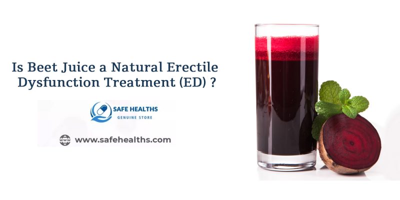 Is Beet Juice a Natural Erectile Dysfunction Treatment (ED)