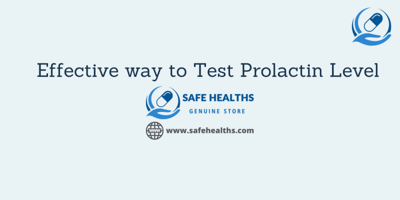 Effective way to Test Prolatin Level
