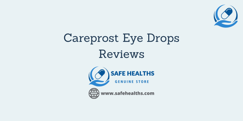 Careprost Eye Drops Reviews