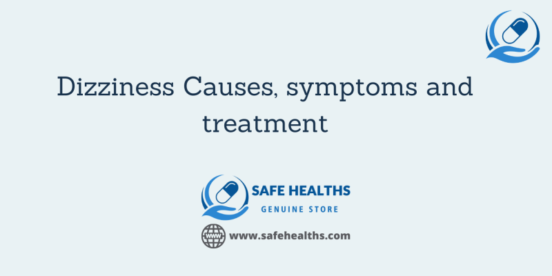 Dizziness Causes, symptoms and treatment