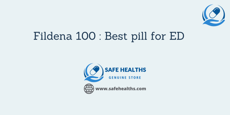 Fildena 100 _ Best pill for ED