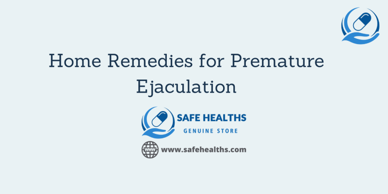 Home Remedies for Premature Ejaculation