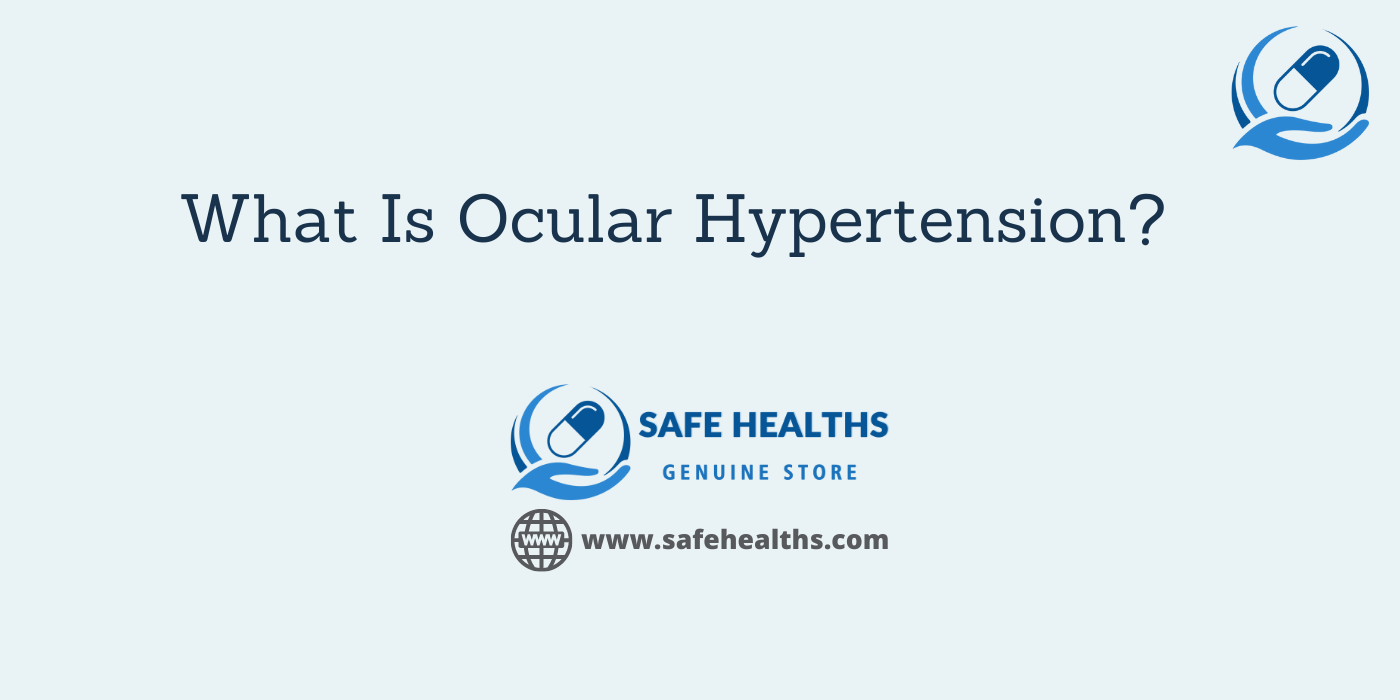 What Is Ocular Hypertension