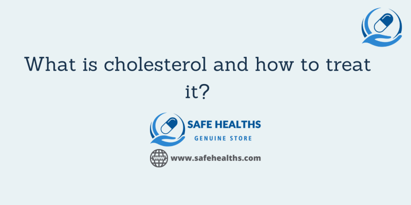 What is cholesterol and how to treat it_