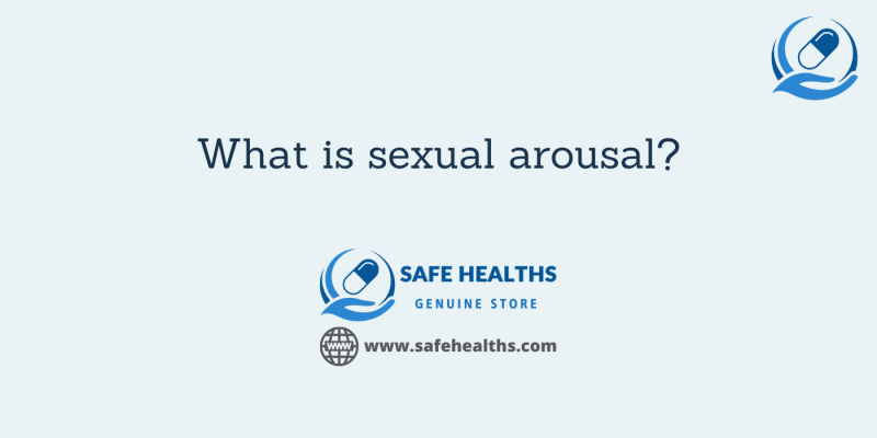 What is sexual arousal_