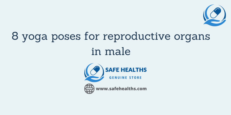 8 yoga poses for reproductive organs in male