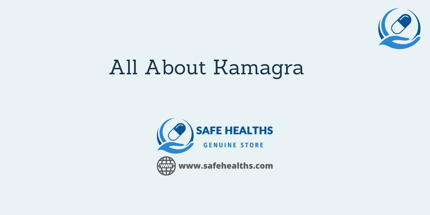 All About Kamagra
