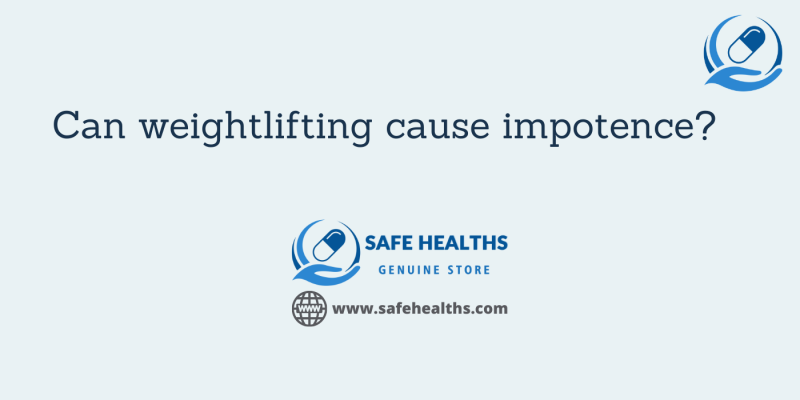 Can weightlifting cause impotence