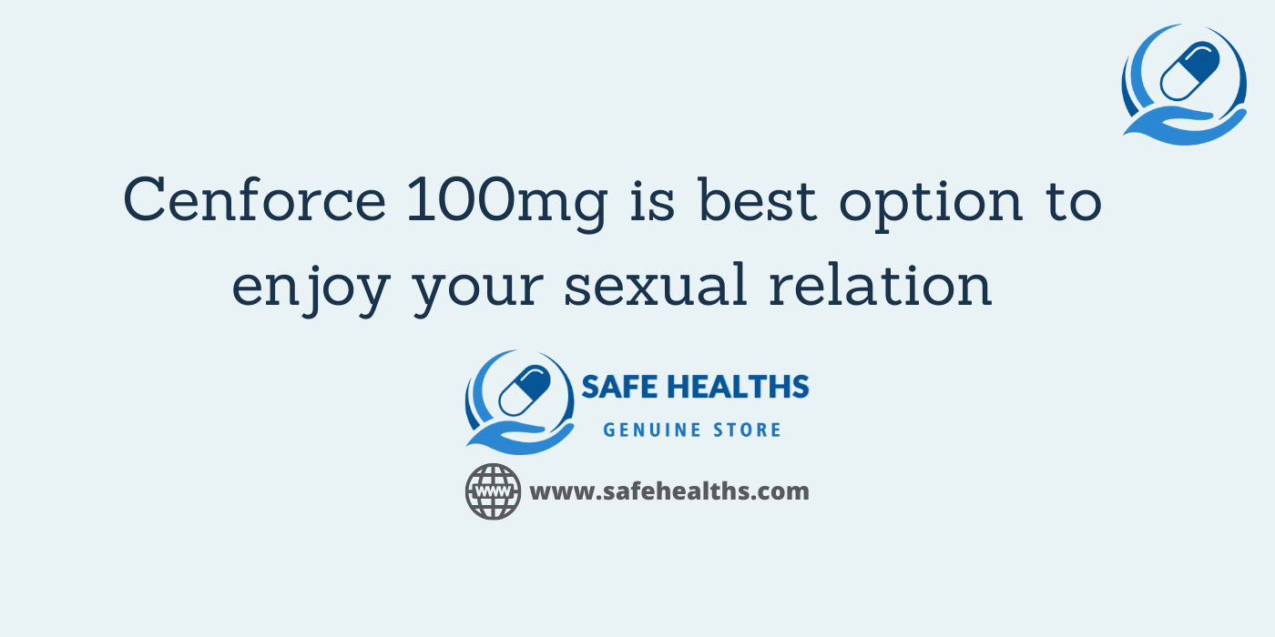 Cenforce 100mg is best option to enjoy your sexual relation