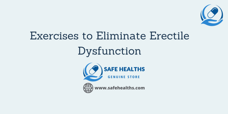 Exercises to Eliminate Erectile Dysfunction