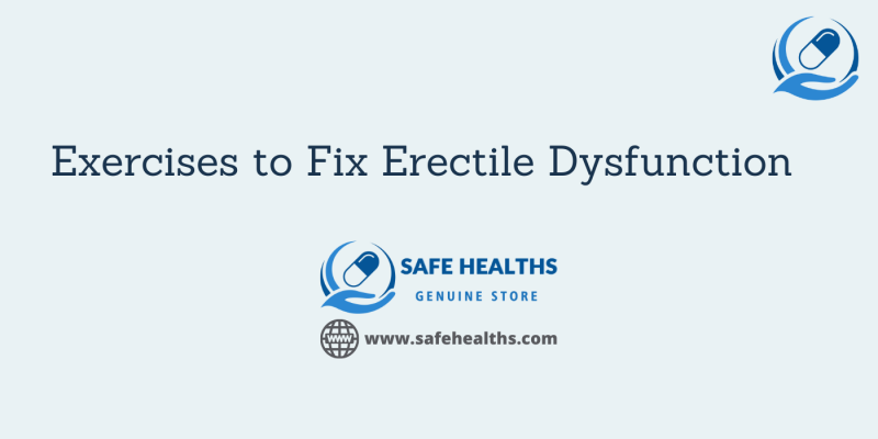 Exercises to Fix Erectile Dysfunction