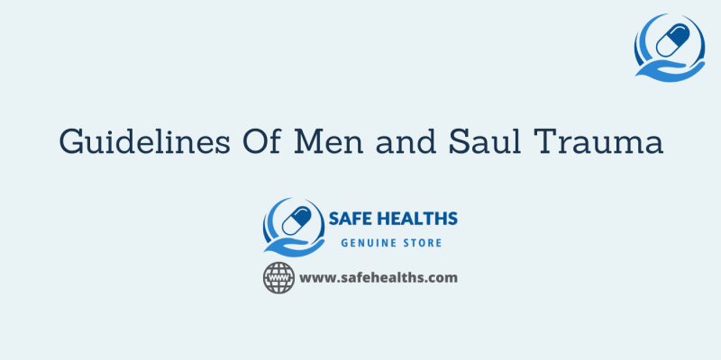 Guidelines Of Men and Saul Trauma