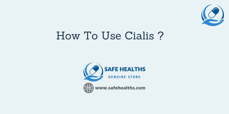 How To Use Cialis
