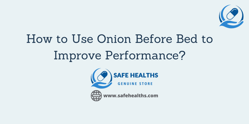 How to Use Onion Before Bed to Improve Performance