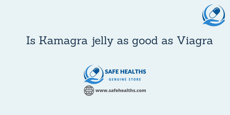 Is Kamagra jelly as good as Viagra