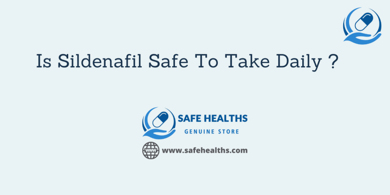 Is Sildenafil Safe To Take Daily
