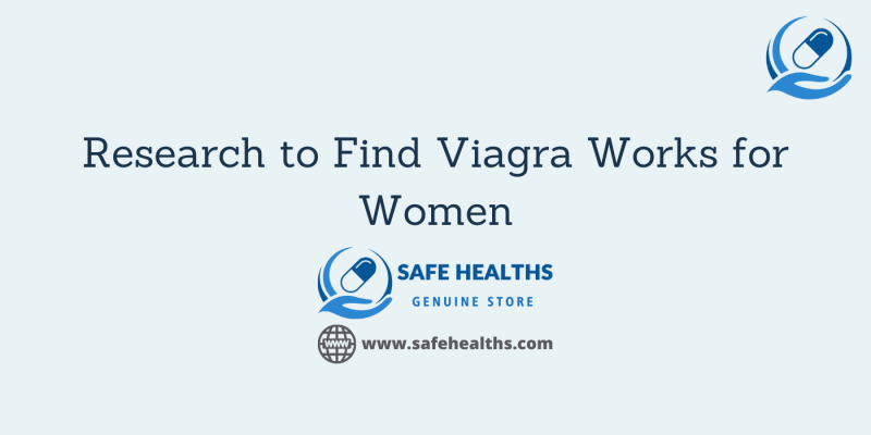 Research to Find Viagra Works for Women
