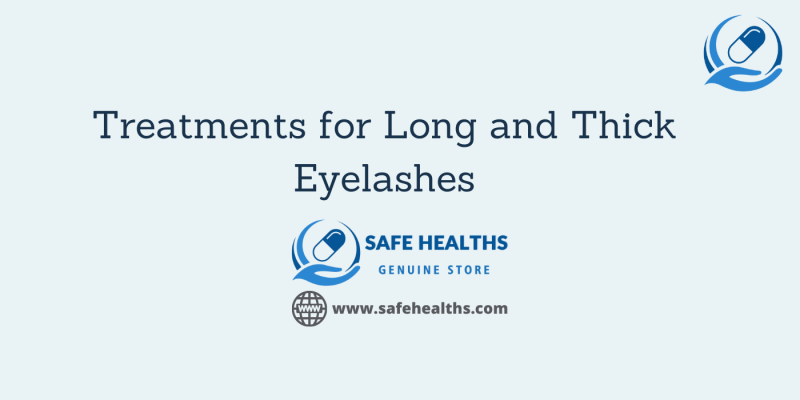 Treatments for Long and Thick Eyelashes