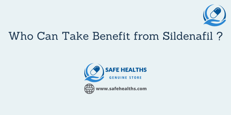 Who Can Take Benefit from Sildenafil