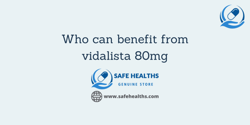 Who can benefit from vidalista 80mg