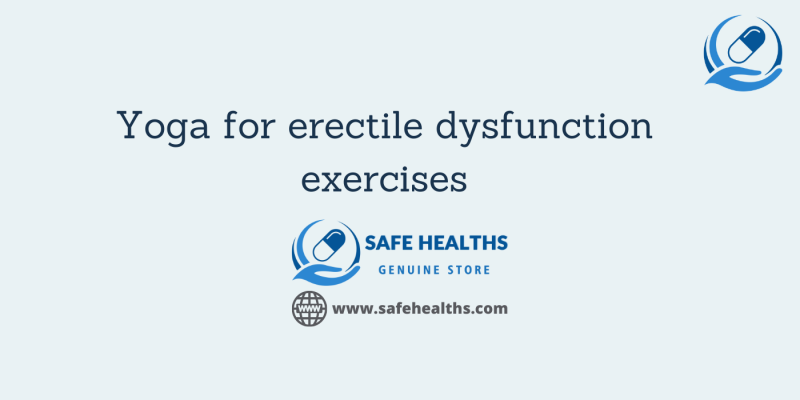 Yoga for erectile dysfunction exercises