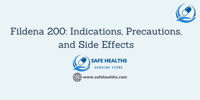 Fildena 200_ Indications, Precautions, and Side Effects